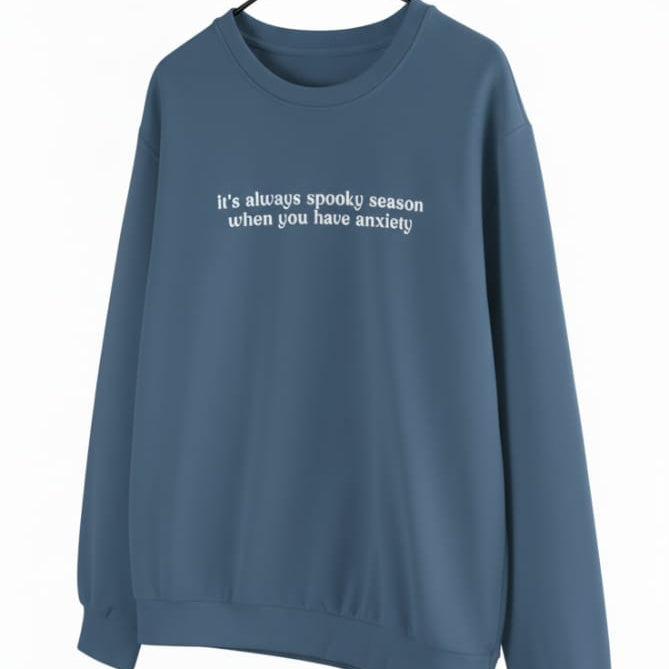 Spooky Vibes Anxiety Sweatshirt 👻💙